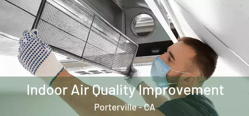  Indoor Air Quality Improvement Porterville - CA